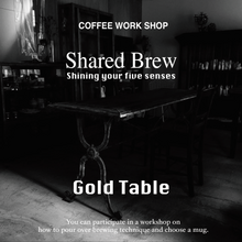 画像をギャラリービューアに読み込む, WORK SHOP Shared Brew (Gold Table)